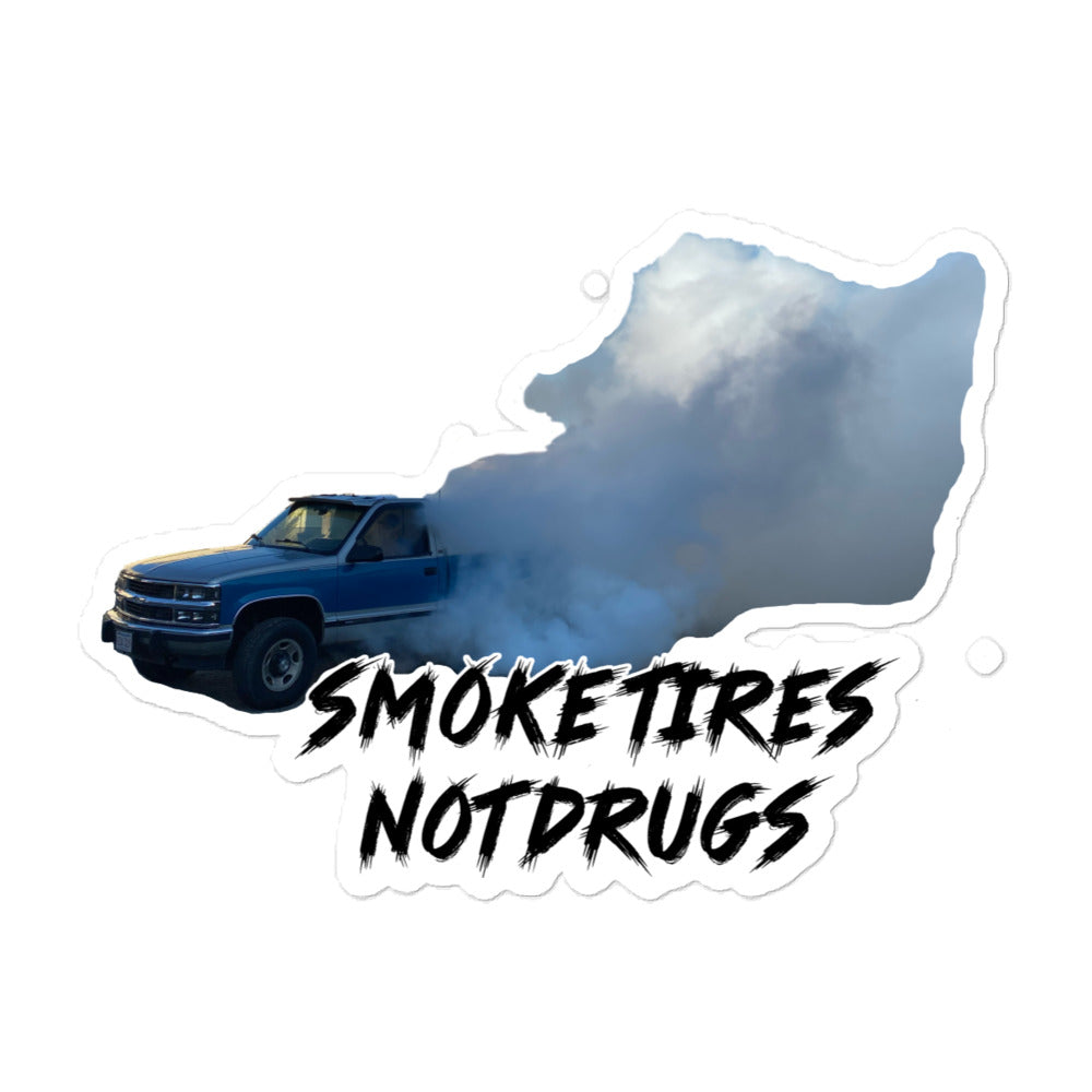 Smoke Tires Not Drugs Sticker