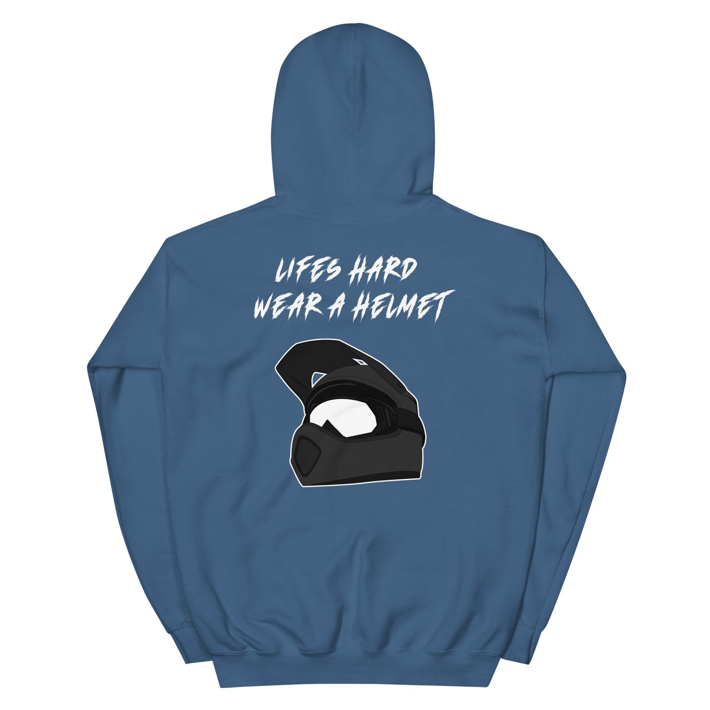 Lifes Hard Wear A Helmet Hoodie