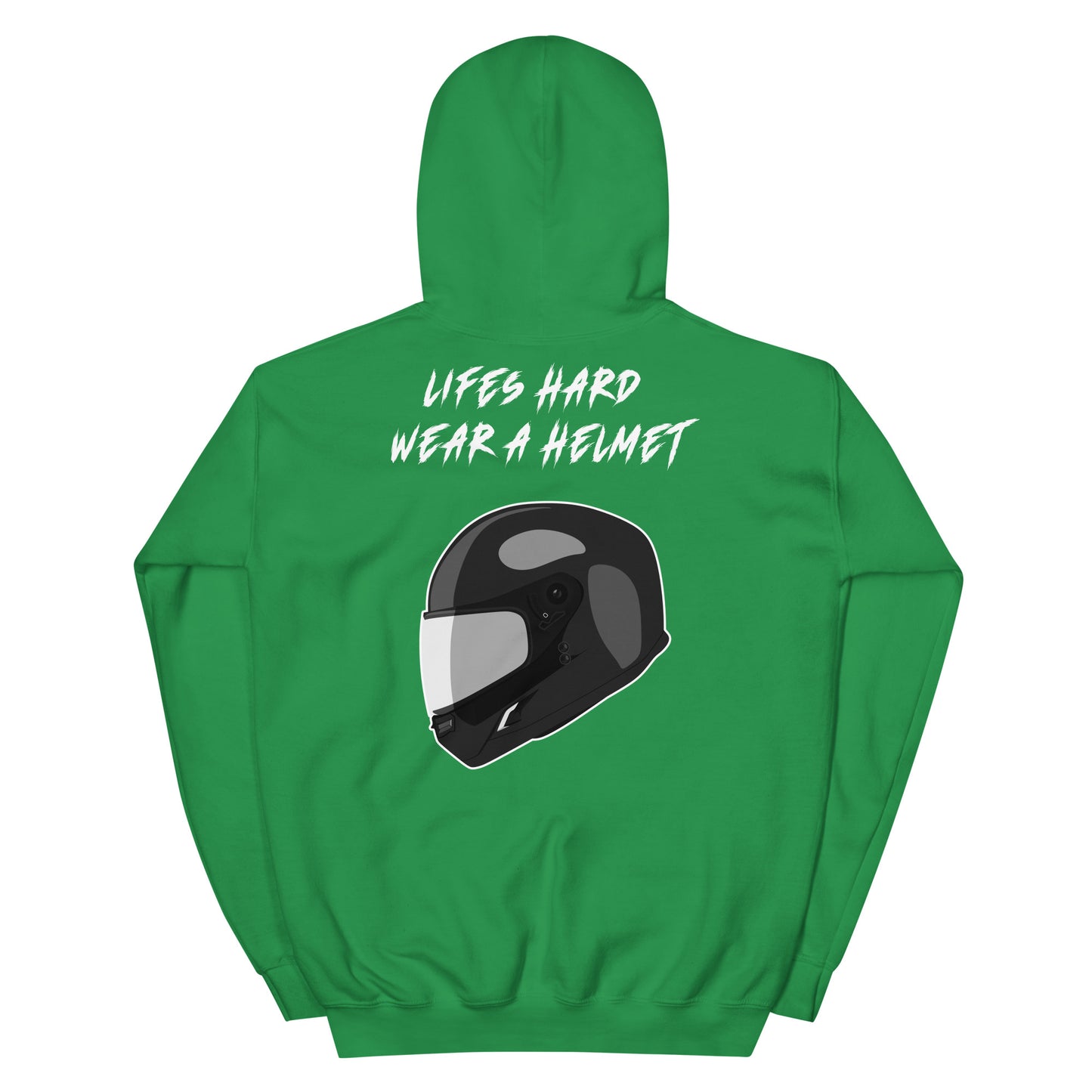 Lifes Hard Wear A Helmet Hoodie