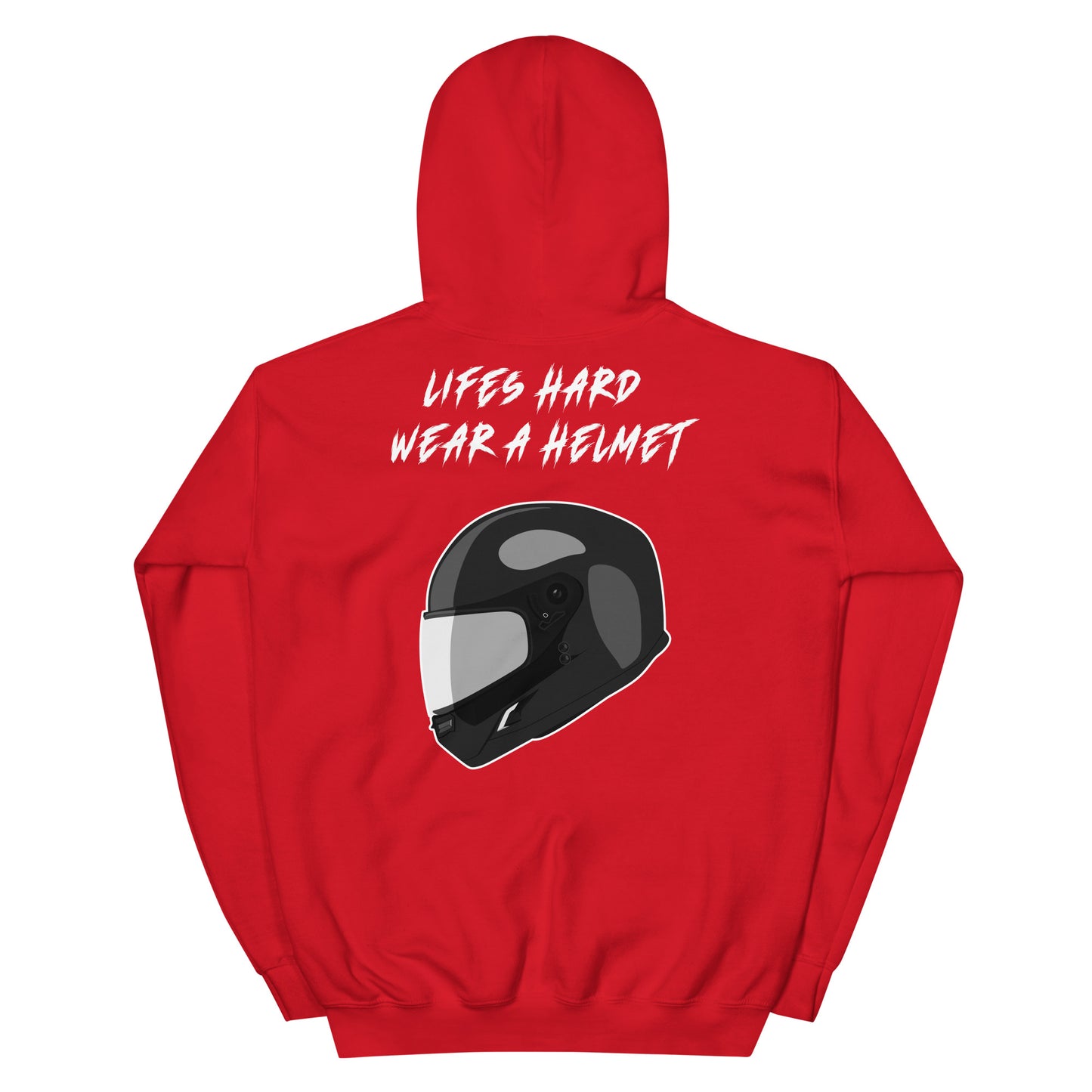 Lifes Hard Wear A Helmet Hoodie