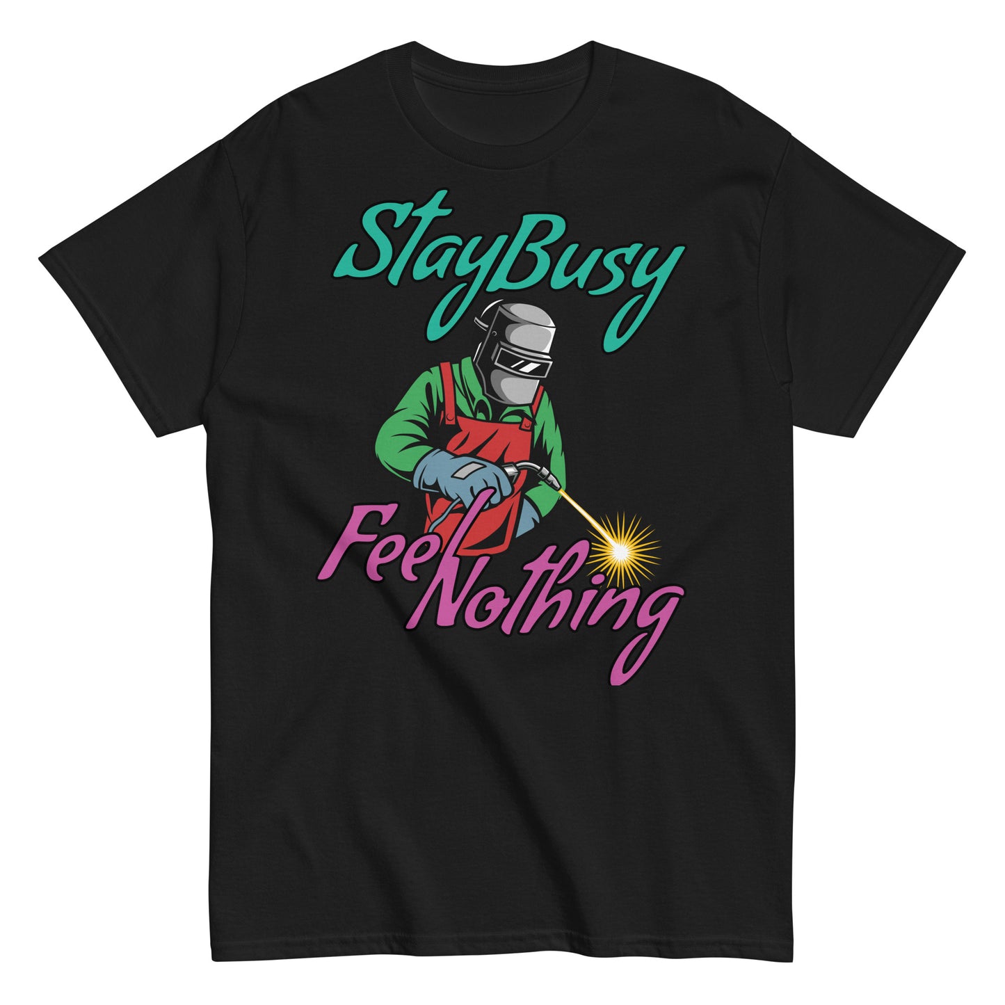 Stay Busy Feel Nothing Tee Shirt