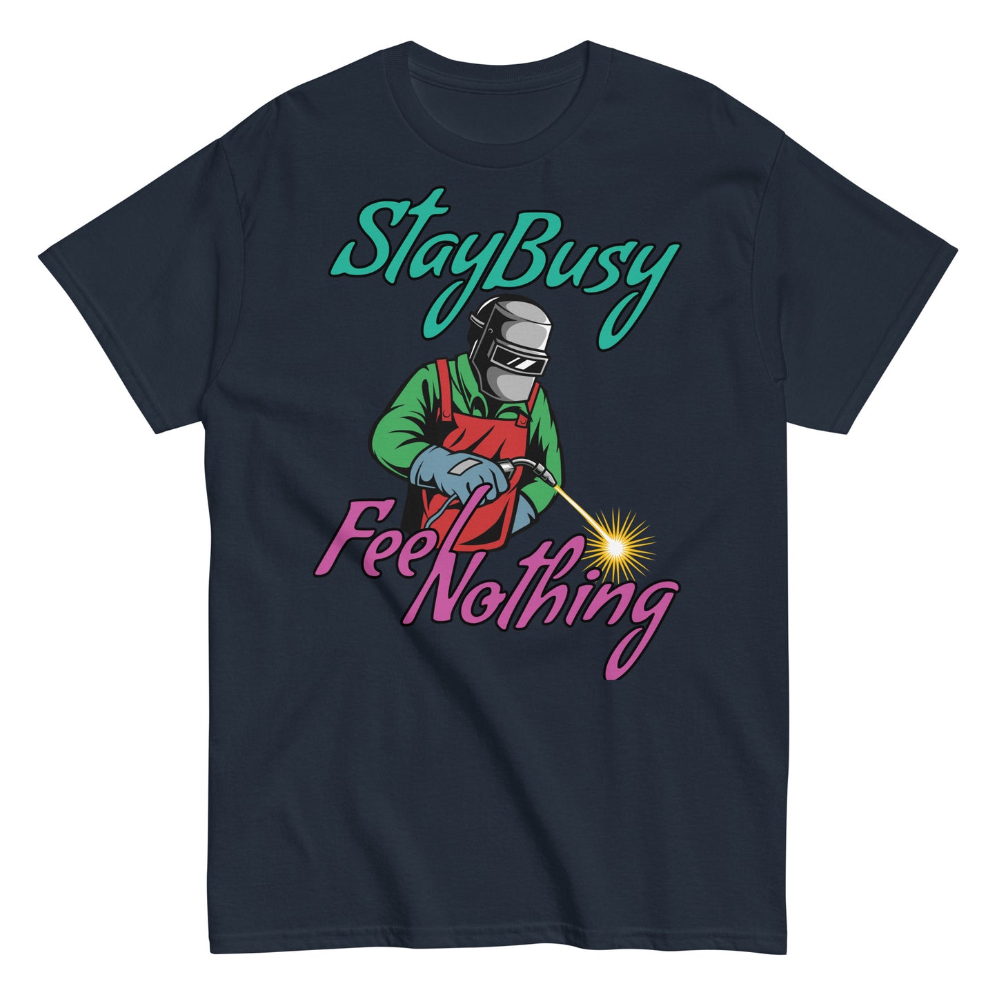 Stay Busy Feel Nothing Tee Shirt