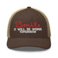 Smile It will be worse tomorrow Trucker Cap