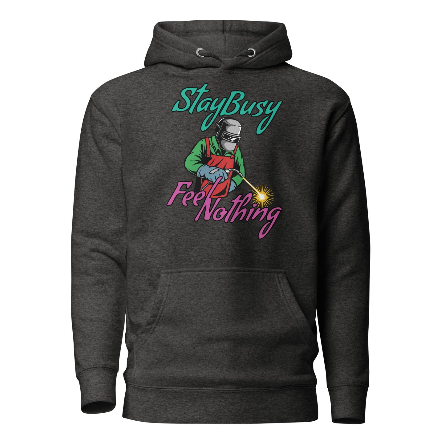 Stay Busy Feel Nothing Hoodie