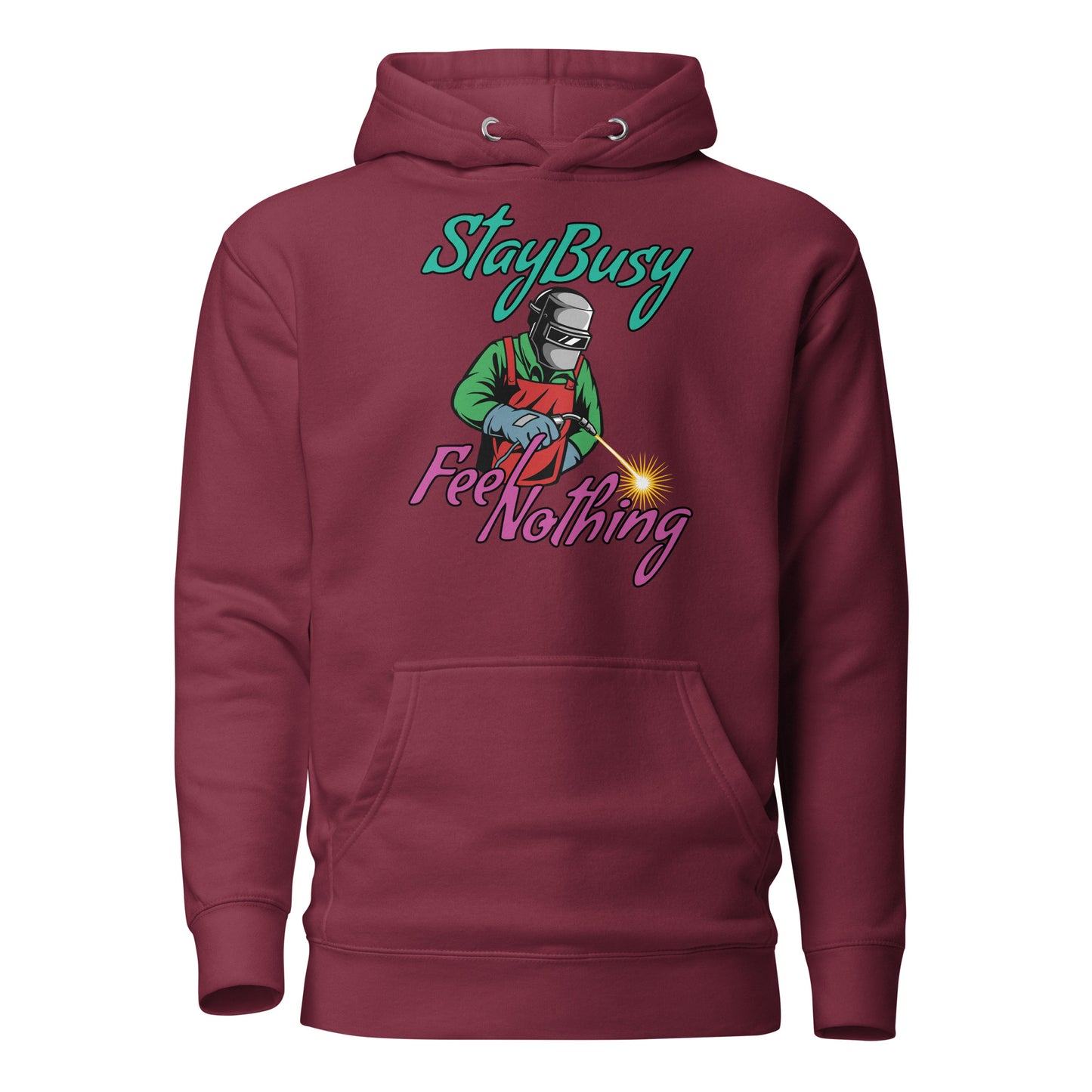 Stay Busy Feel Nothing Hoodie