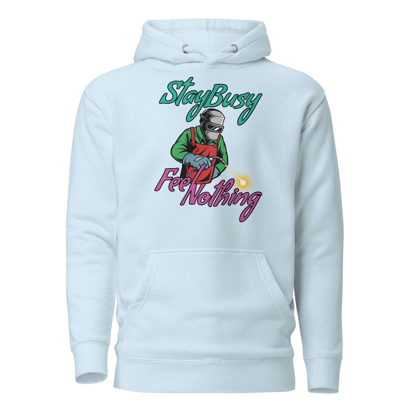 Stay Busy Feel Nothing Hoodie