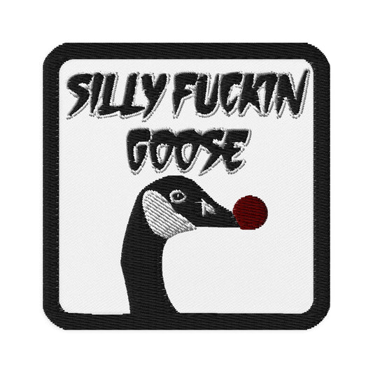 Silly Fuckin Goose Patch