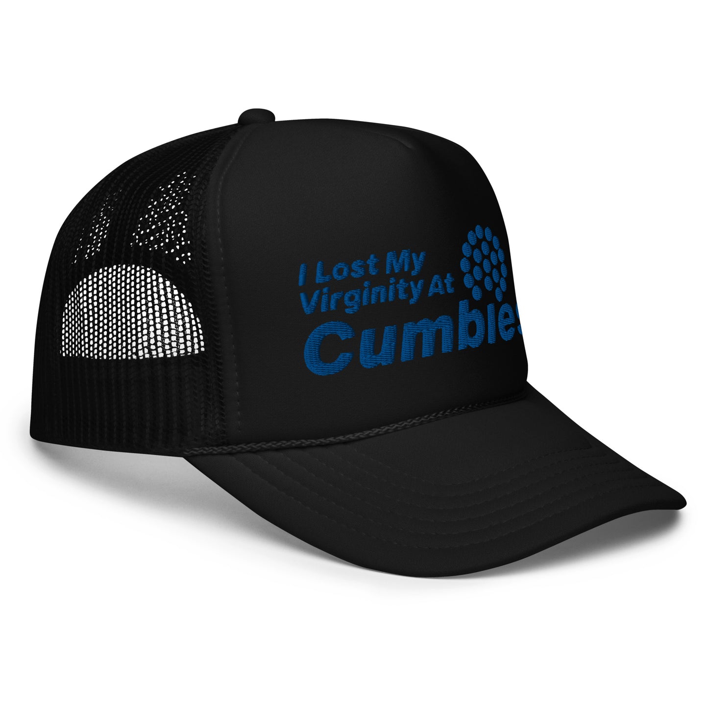 I lost My Virginity At Cumbies Foam Trucker Hat