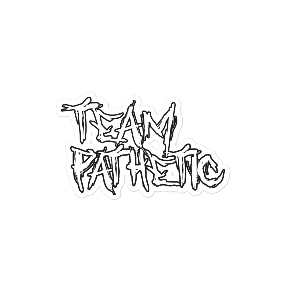 Team Pathetic The Sticker