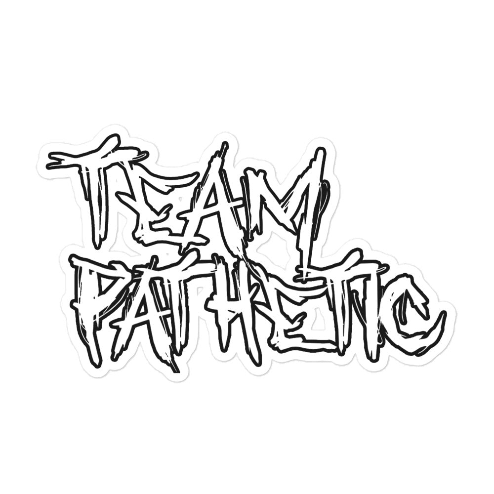 Team Pathetic The Sticker