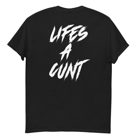 Lifes A Cunt Short Sleeve