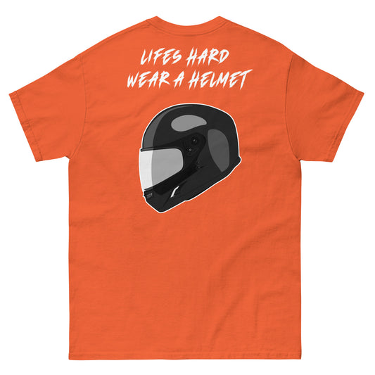 Lifes Hard Wear A Helmet Short Sleeve