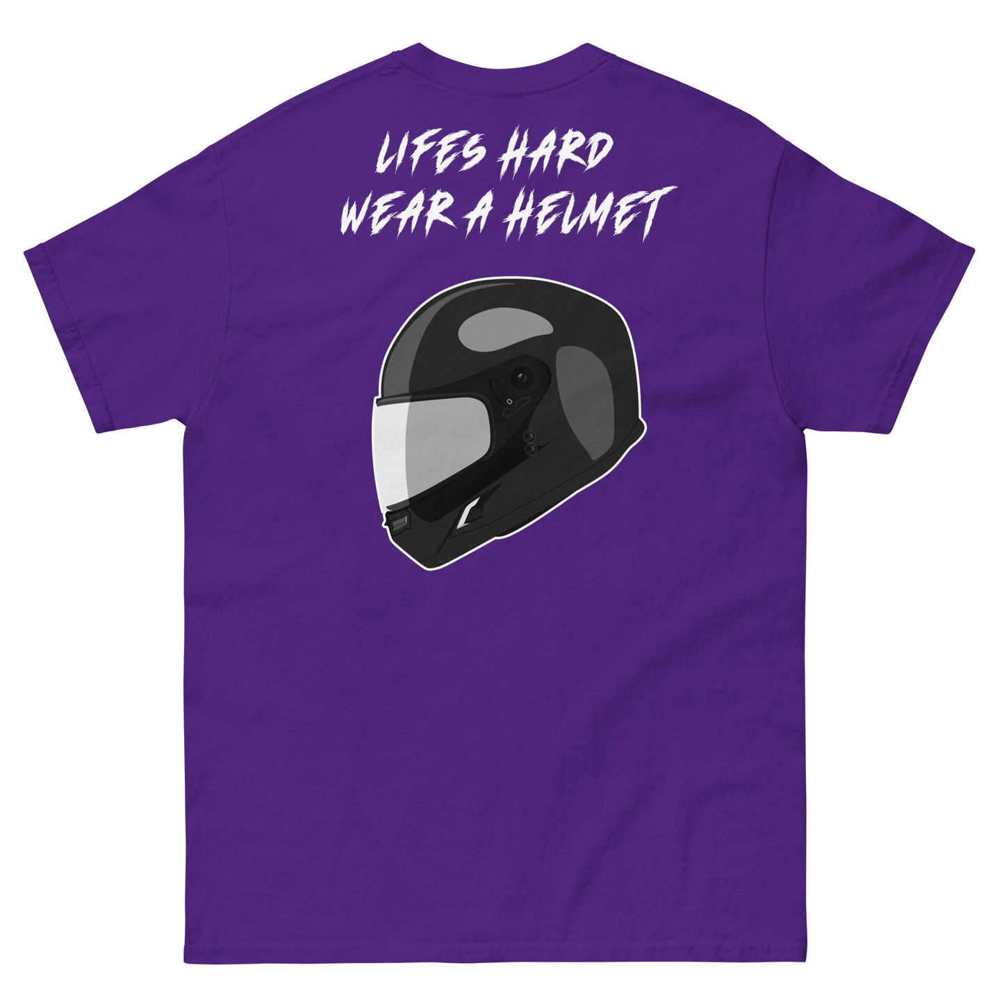 Lifes Hard Wear A Helmet Short Sleeve