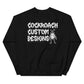 Cockroach Custom Designs Crewneck