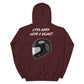 Lifes Hard Wear A Helmet Hoodie