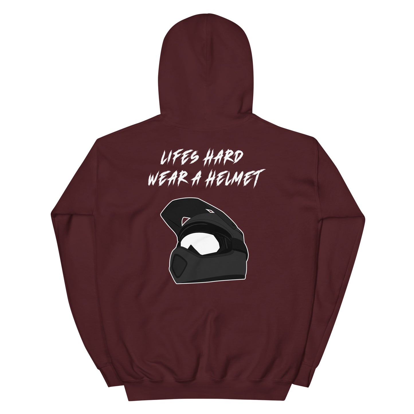Lifes Hard Wear A Helmet Hoodie