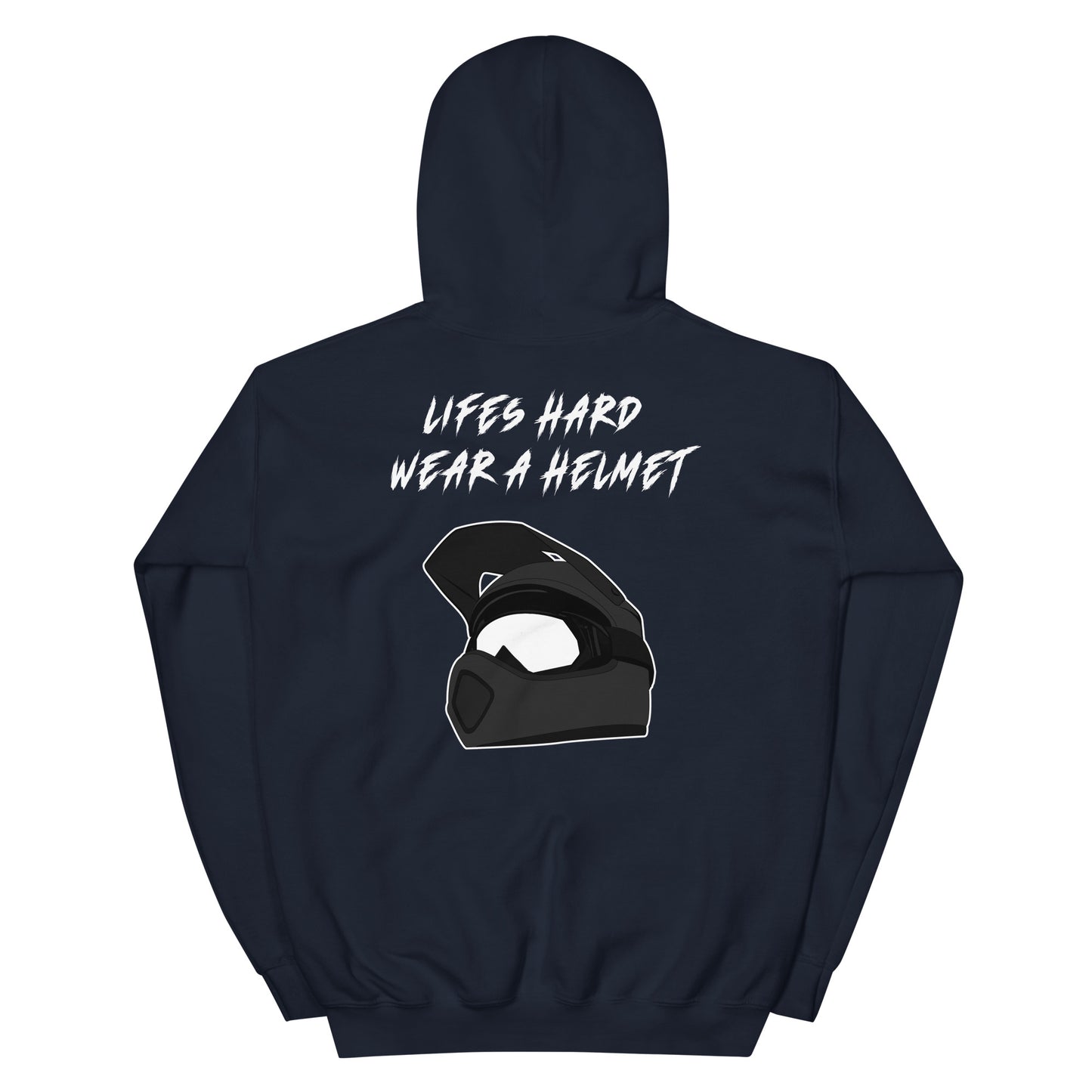 Lifes Hard Wear A Helmet Hoodie